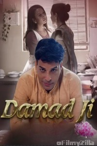 Damad Ji (2023) S1 E04 To E07 BesharamsApp Hindi Web Series