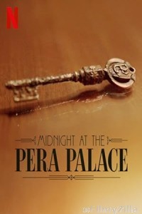 Midnight At The Pera Palace (2022) Season 1 Hindi Dubbed Web Series