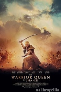 The Warrior Queen of Jhansi (2019) ORG Hindi Dubbed Movie