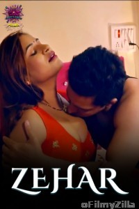 Zehar (2024) S01 Part 1 WoW Hindi Hot Web Series